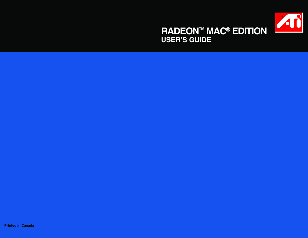 ATI Technologies 107-40214-20, RADEON MAC EDITION manual Radeon Mac Edition, User’S Guide, Printed in Canada 