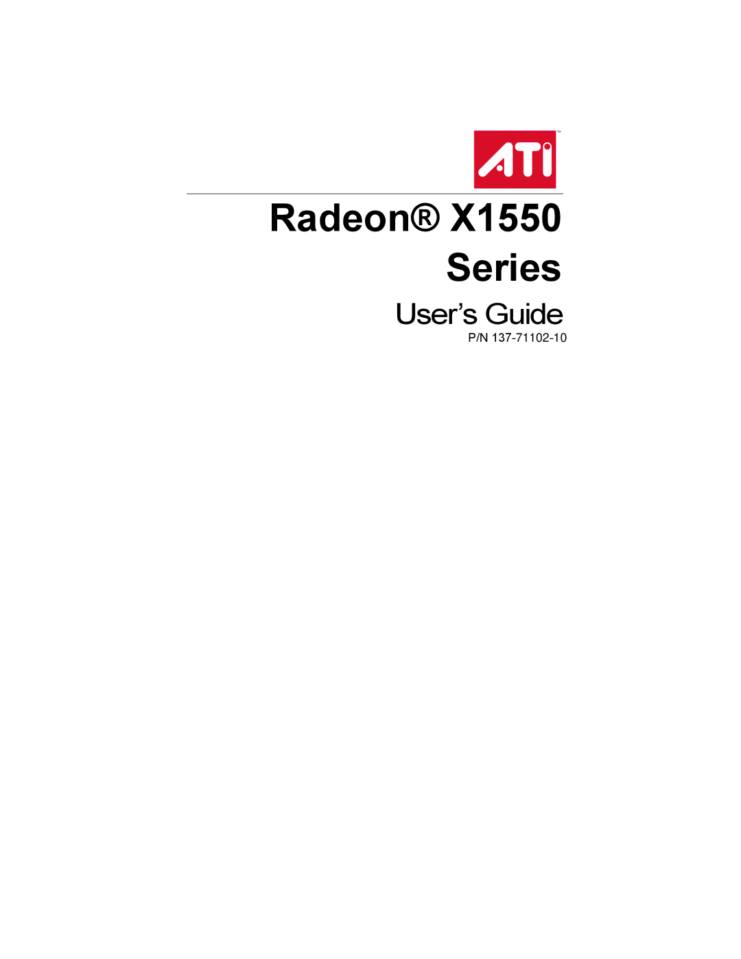 ATI Technologies X1550 SERIES manual Radeon X1550 Series 