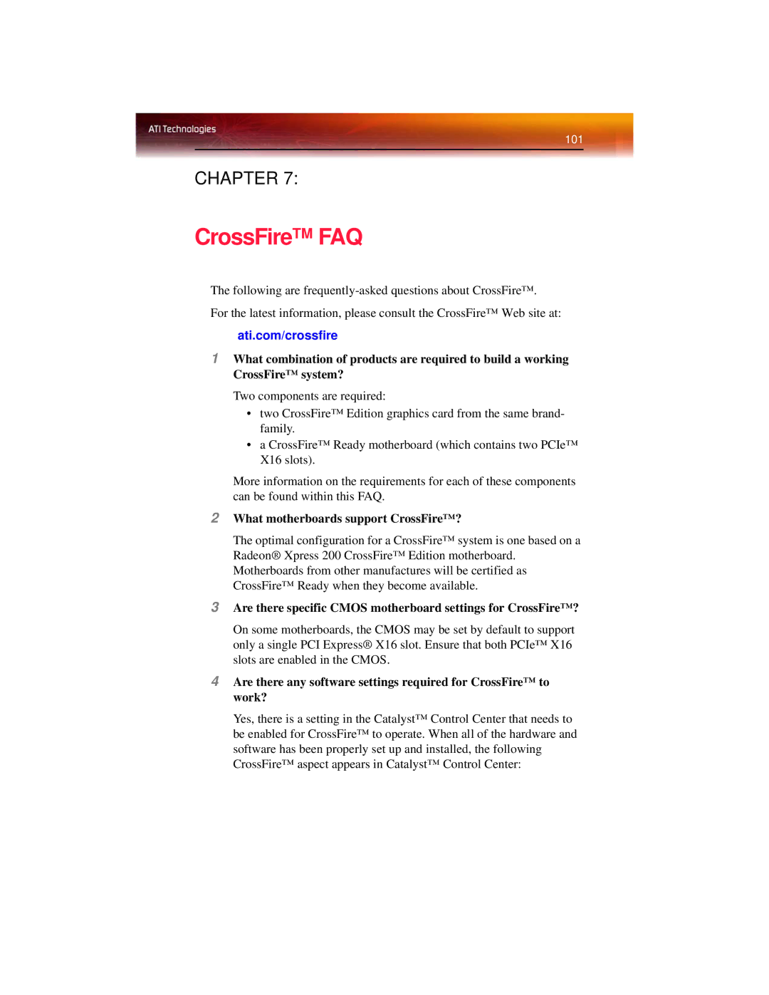 ATI Technologies X1600 What motherboards support CrossFire?, Are there specific Cmos motherboard settings for CrossFire? 