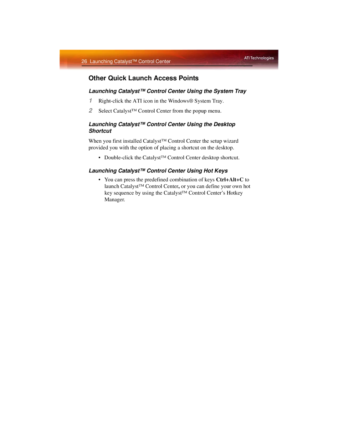 ATI Technologies X1600 manual Other Quick Launch Access Points, Launching Catalyst Control Center Using the System Tray 