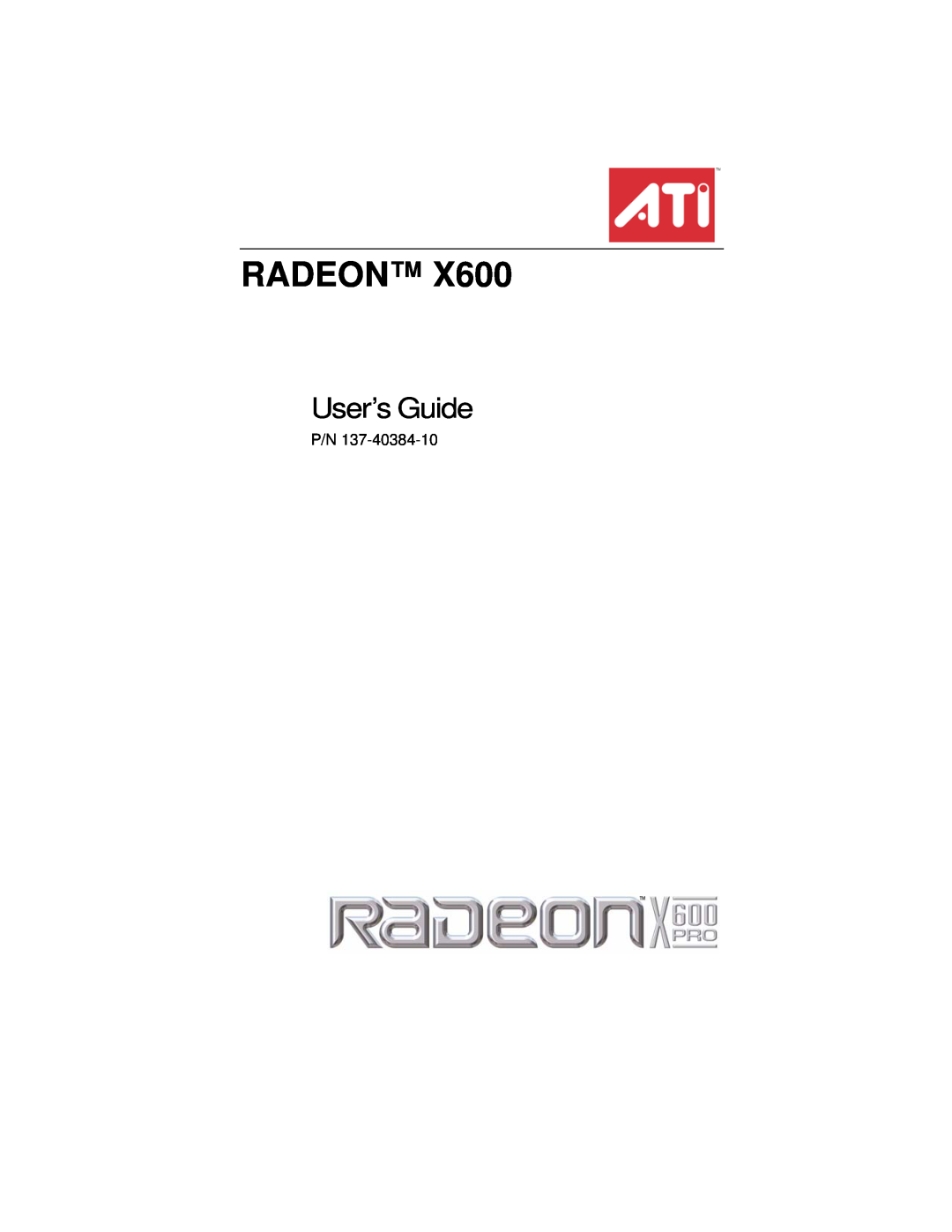 ATI Technologies X600 manual Radeon, User’s Guide 