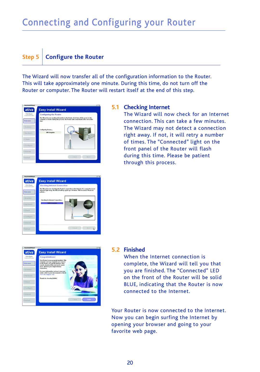 Ativa AWGR54 user manual Configure the Router, Checking Internet, Finished 