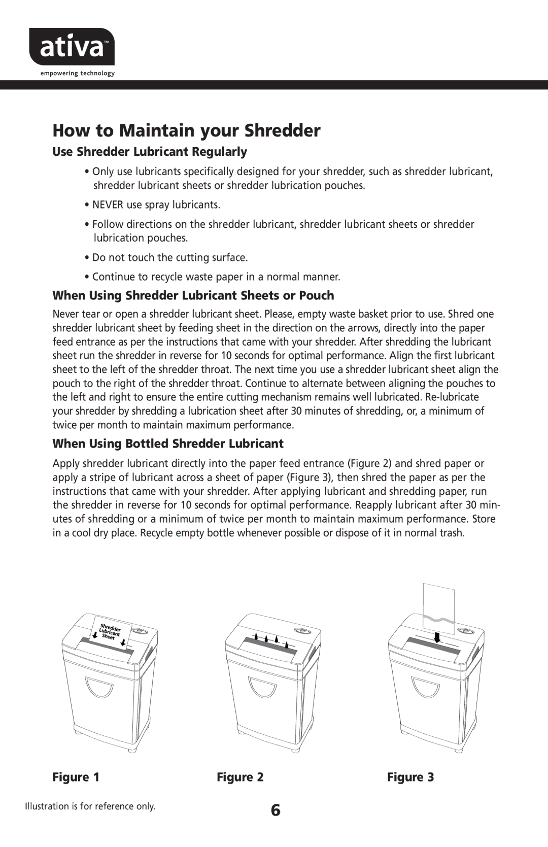 Ativa DSD160D manual How to Maintain your Shredder, Use Shredder Lubricant Regularly, When Using Bottled Shredder Lubricant 