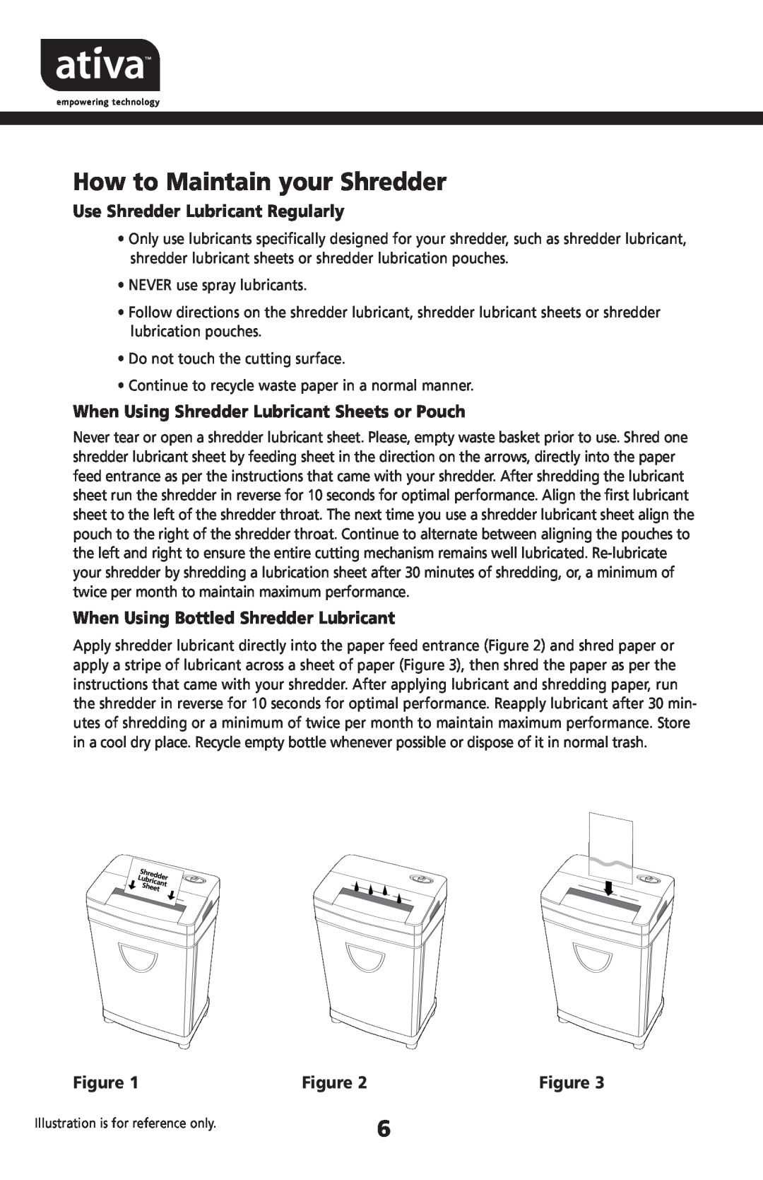Ativa DSD160D manual How to Maintain your Shredder, Use Shredder Lubricant Regularly, When Using Bottled Shredder Lubricant 