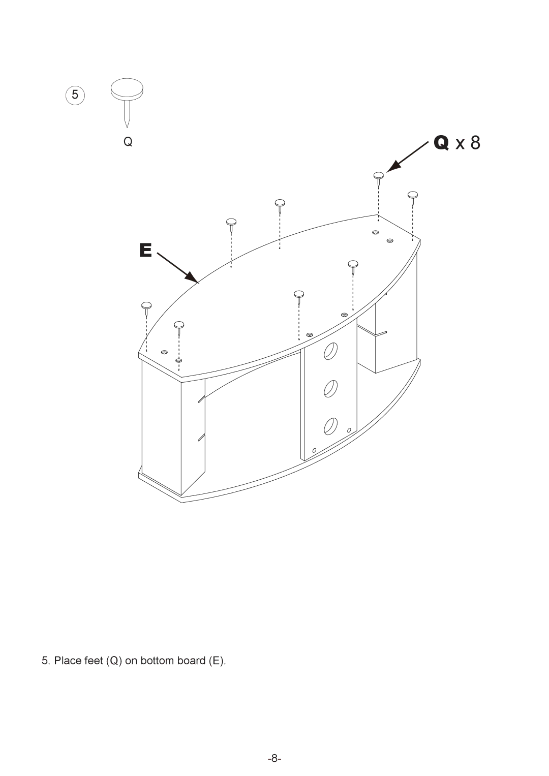 Atlantic 36835513 manual Place feet Q on bottom board E 