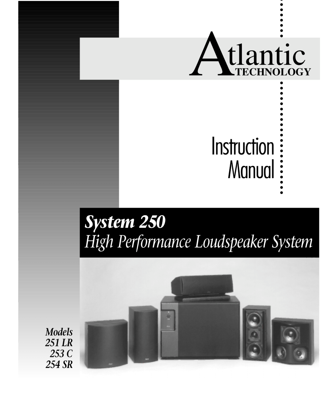 Atlantic Technology 253 C, 251 LR, 254 SR instruction manual Atlantic 