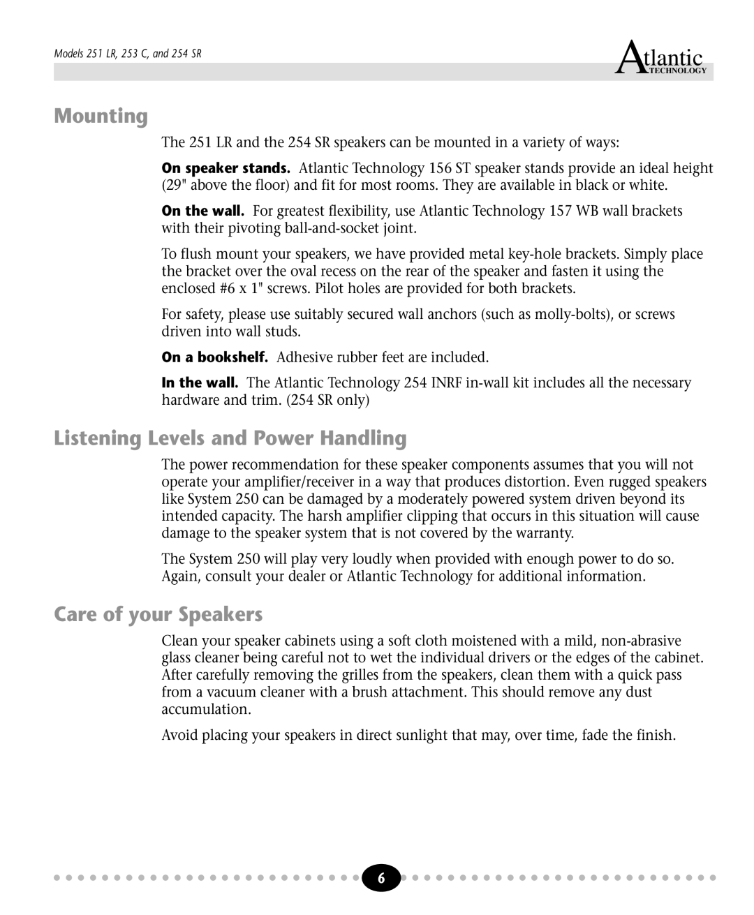 Atlantic Technology 251 LR, 253 C, 254 SR Mounting, Listening Levels and Power Handling, Care of your Speakers 