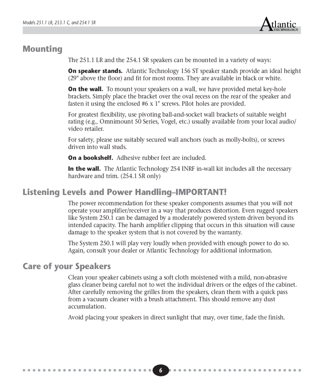 Atlantic Technology 254.1 SR, 253.1 C Mounting, Listening Levels and Power Handling-IMPORTANT, Care of your Speakers 