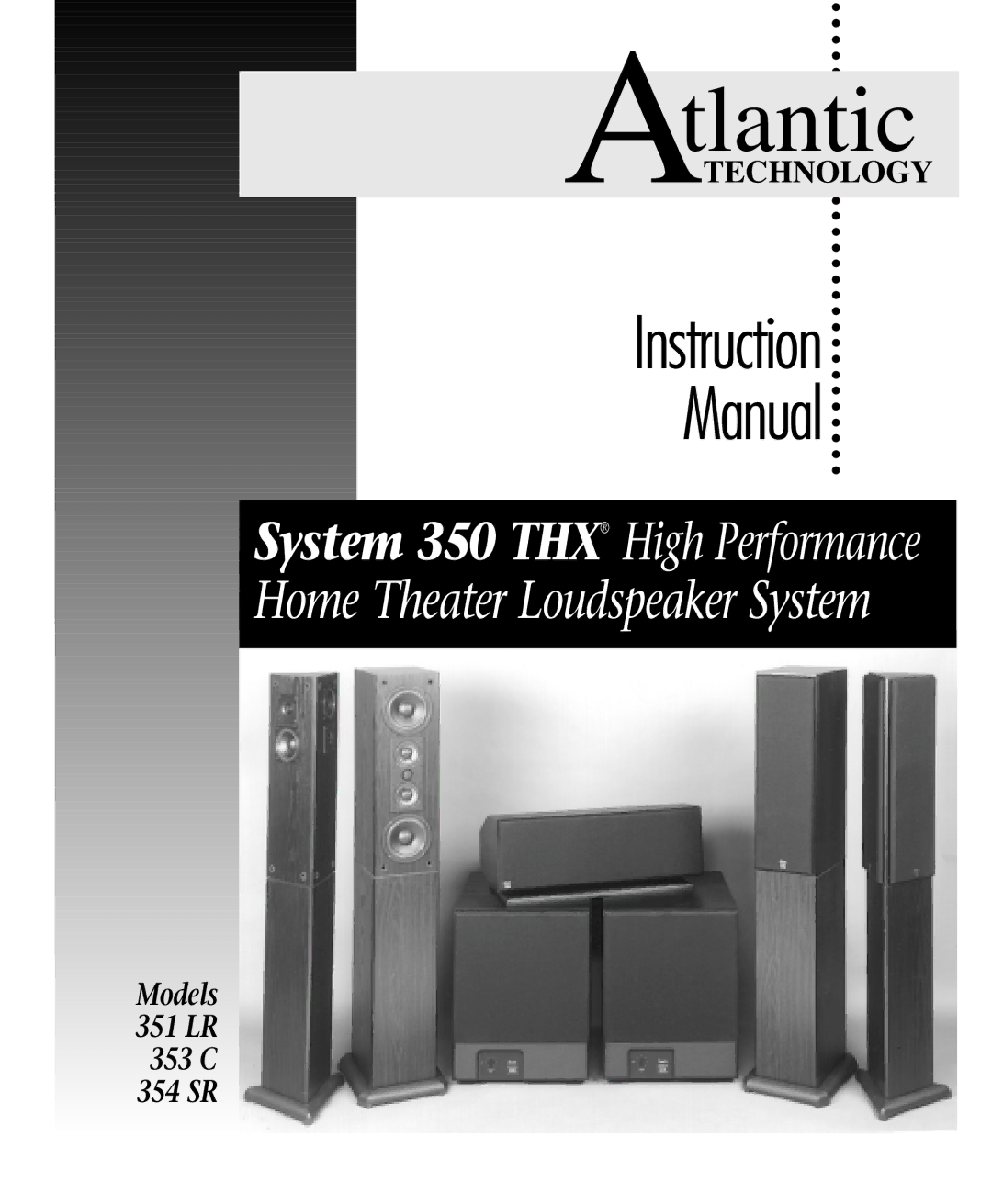 Atlantic Technology 350 THX instruction manual Atlantic 