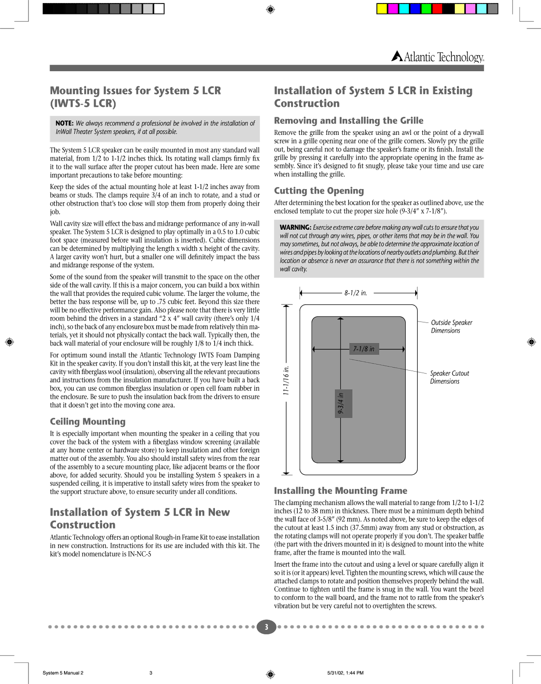 Atlantic Technology Mounting Issues for System 5 LCR IWTS-5 LCR, Installation of System 5 LCR in New Construction 