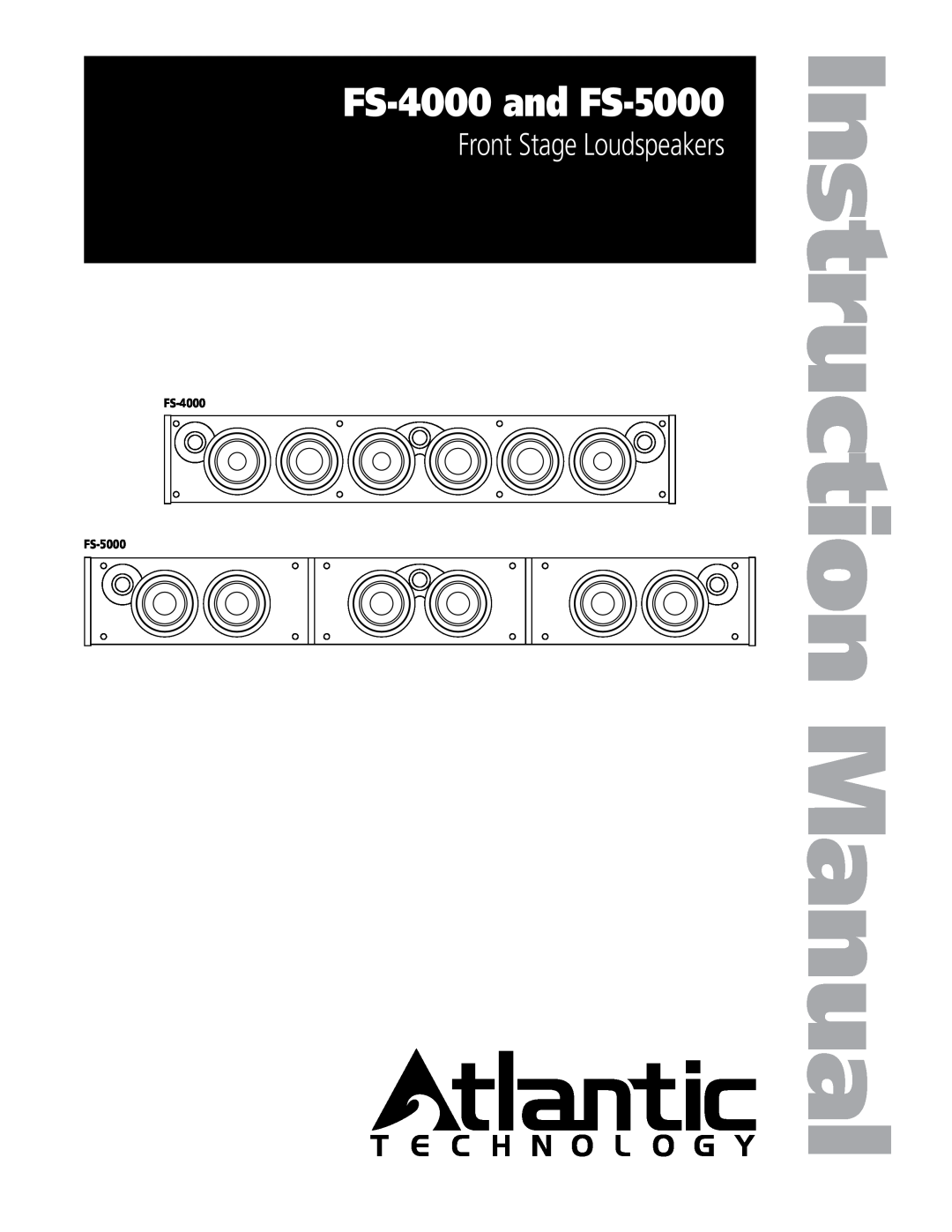 Atlantic Technology instruction manual FS-4000and FS-5000, Front Stage Loudspeakers 