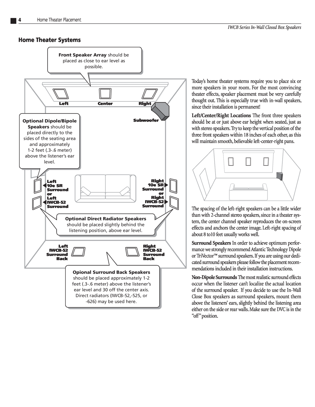 Atlantic Technology IWCB-525, IWCB-626 instruction manual Home Theater Systems, since their installation is permanent 