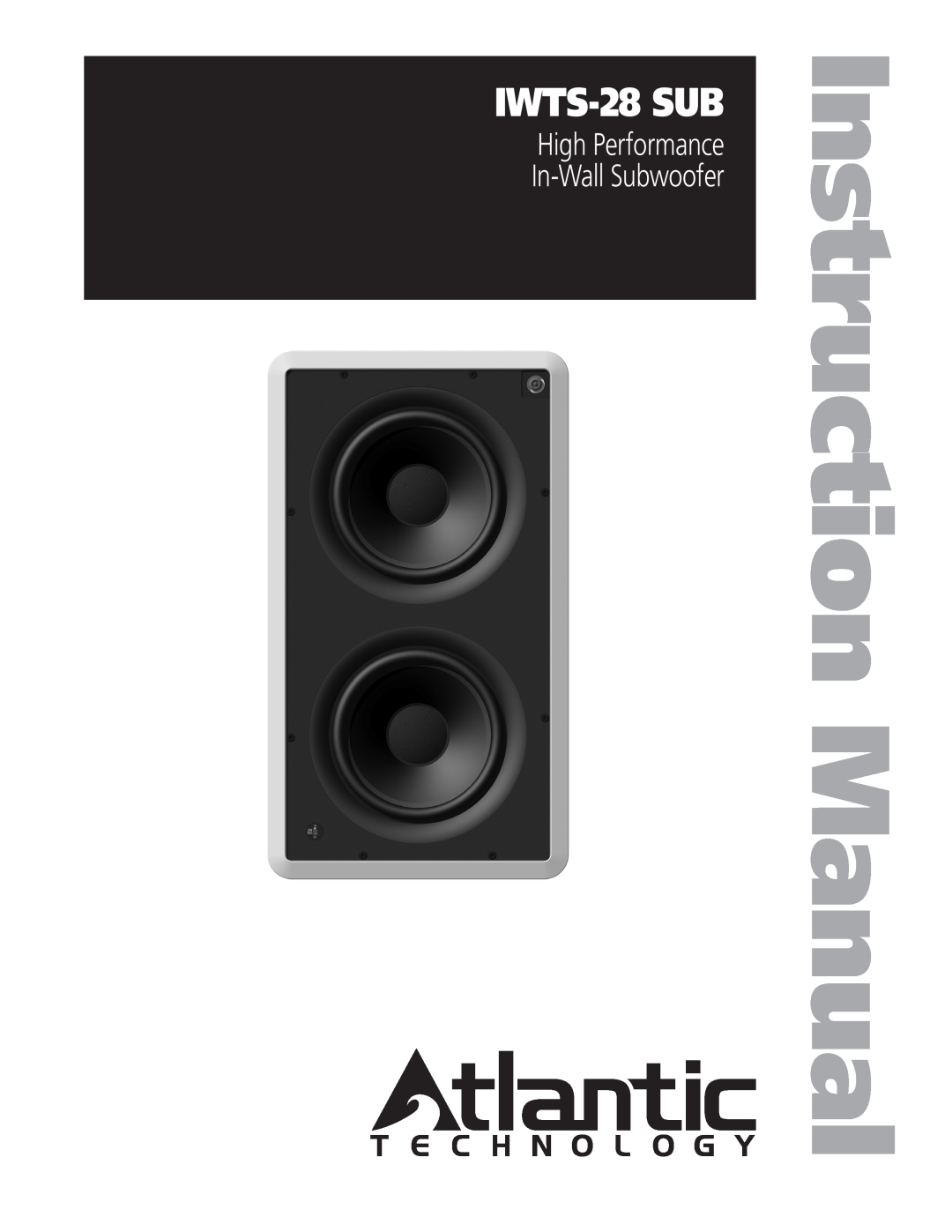 Atlantic Technology IWTS-28 SUB instruction manual IWTS-28SUB, High Performance In-WallSubwoofer 