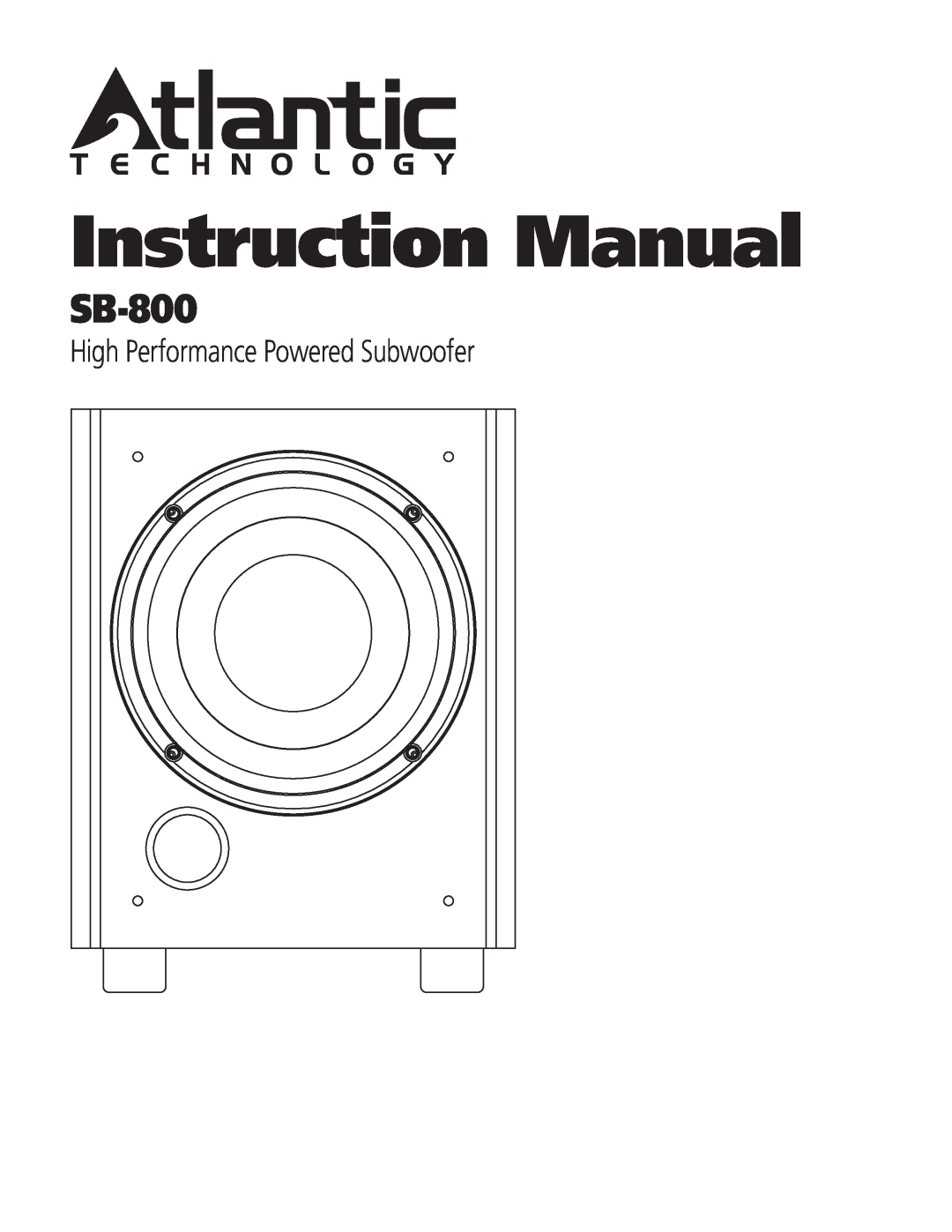 Atlantic Technology SB-800 instruction manual High Performance Powered Subwoofer 