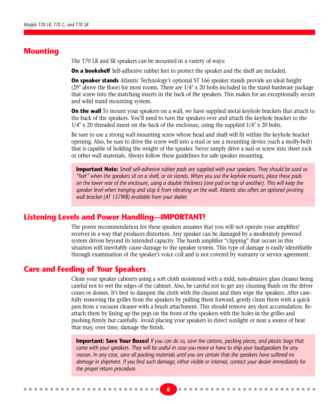 Atlantic Technology T70 Mounting, Listening Levels and Power Handling-IMPORTANT, Care and Feeding of Your Speakers 