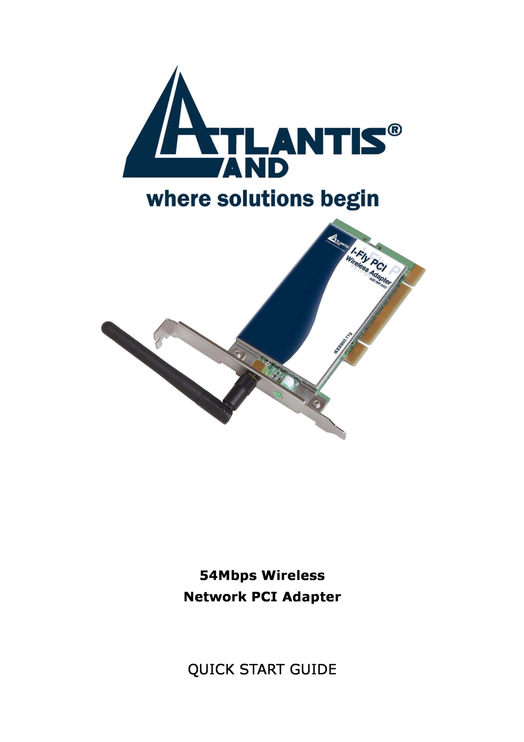 Atlantis Land 1066 A02-WP-54G GE01 quick start Quick Start Guide, 54Mbps Wireless Network PCI Adapter 