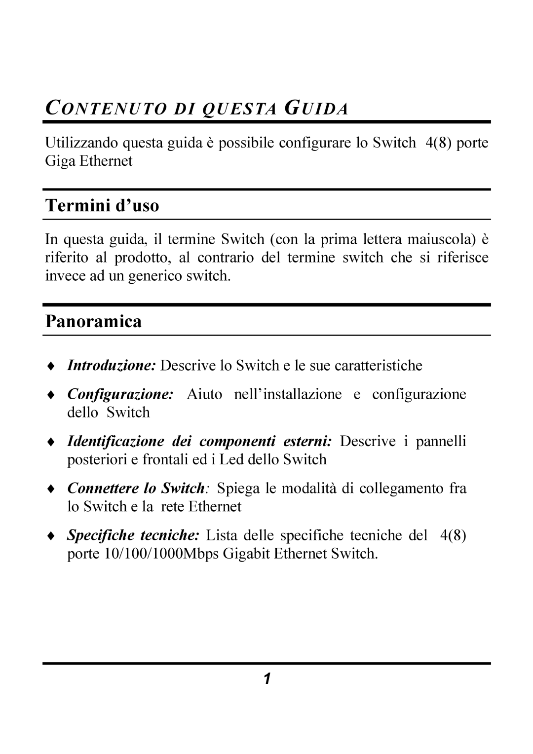 Atlantis Land 4/8 ports 10/100/1000Mbps manual Termini d’uso, Panoramica, Contenuto DI Questa Guida 