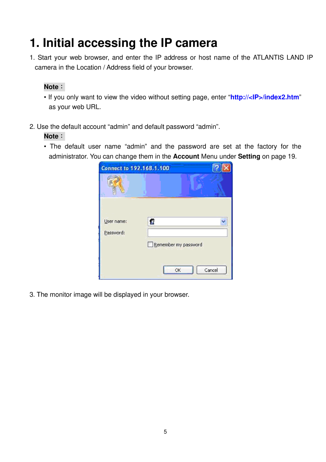 Atlantis Land 500 manual Initial accessing the IP camera 