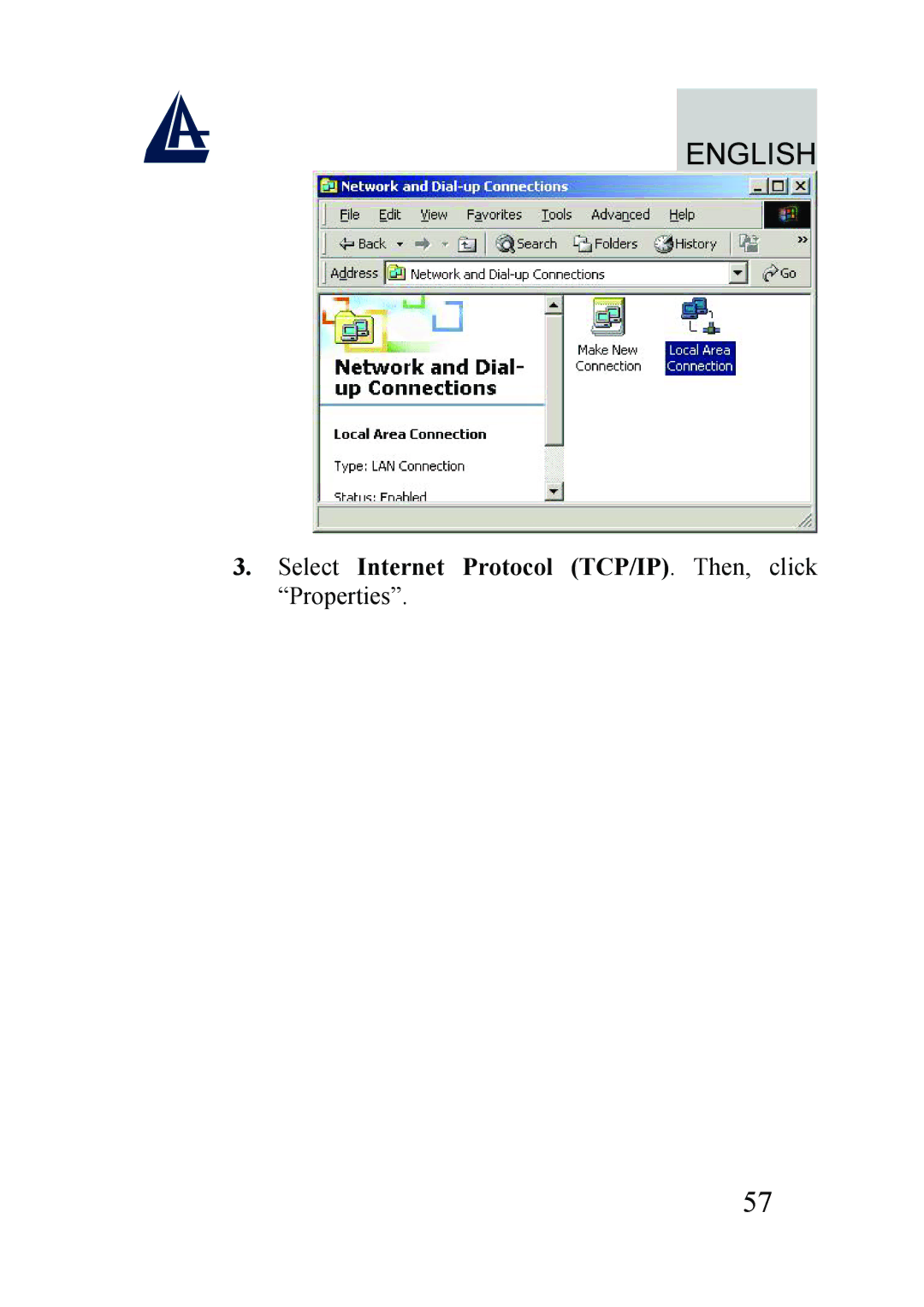 Atlantis Land A01-AU2 manual Select Internet Protocol TCP/IP. Then, click Properties 