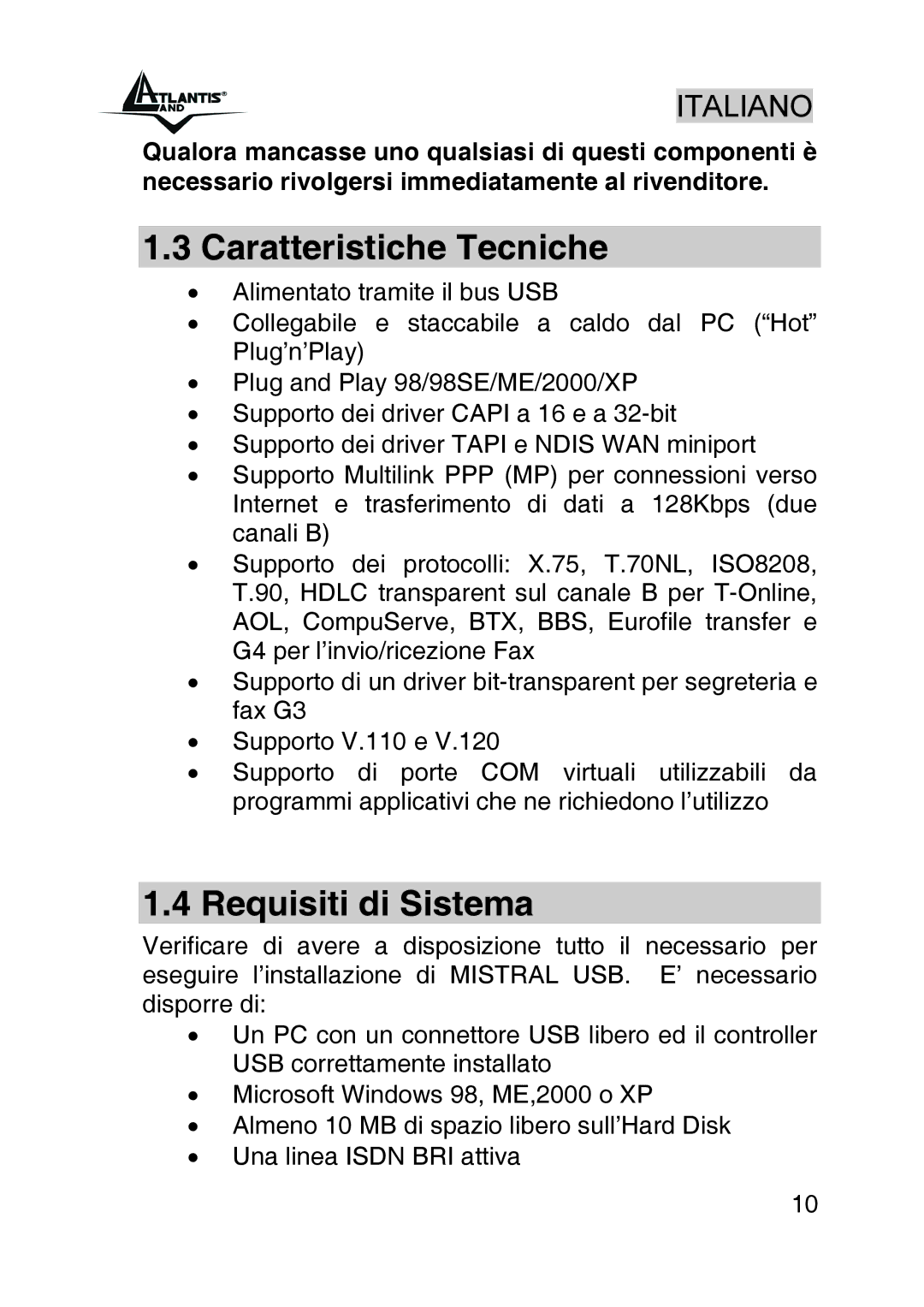 Atlantis Land A01-IU1 manual Caratteristiche Tecniche, Requisiti di Sistema 