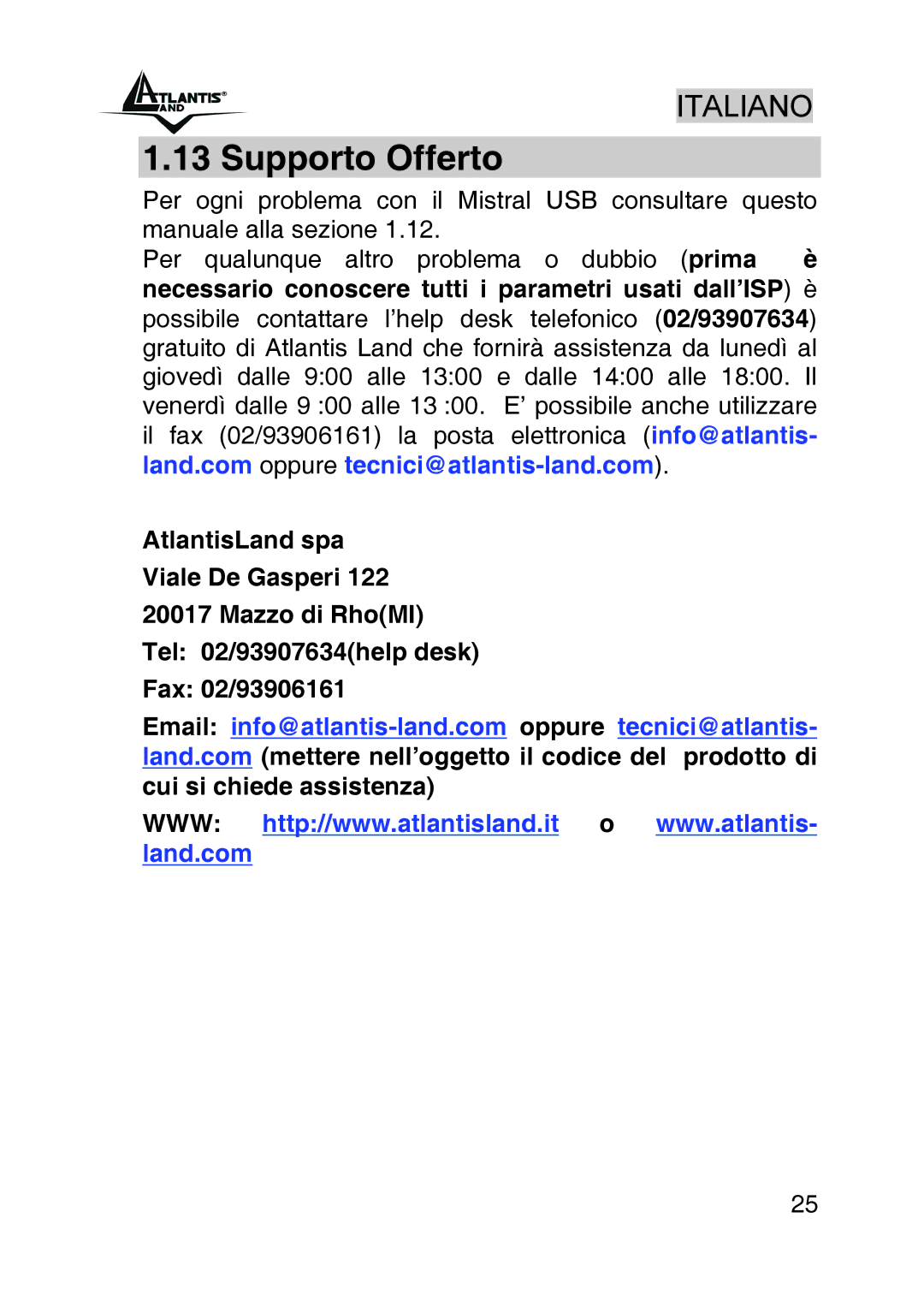 Atlantis Land A01-IU1 manual Supporto Offerto 