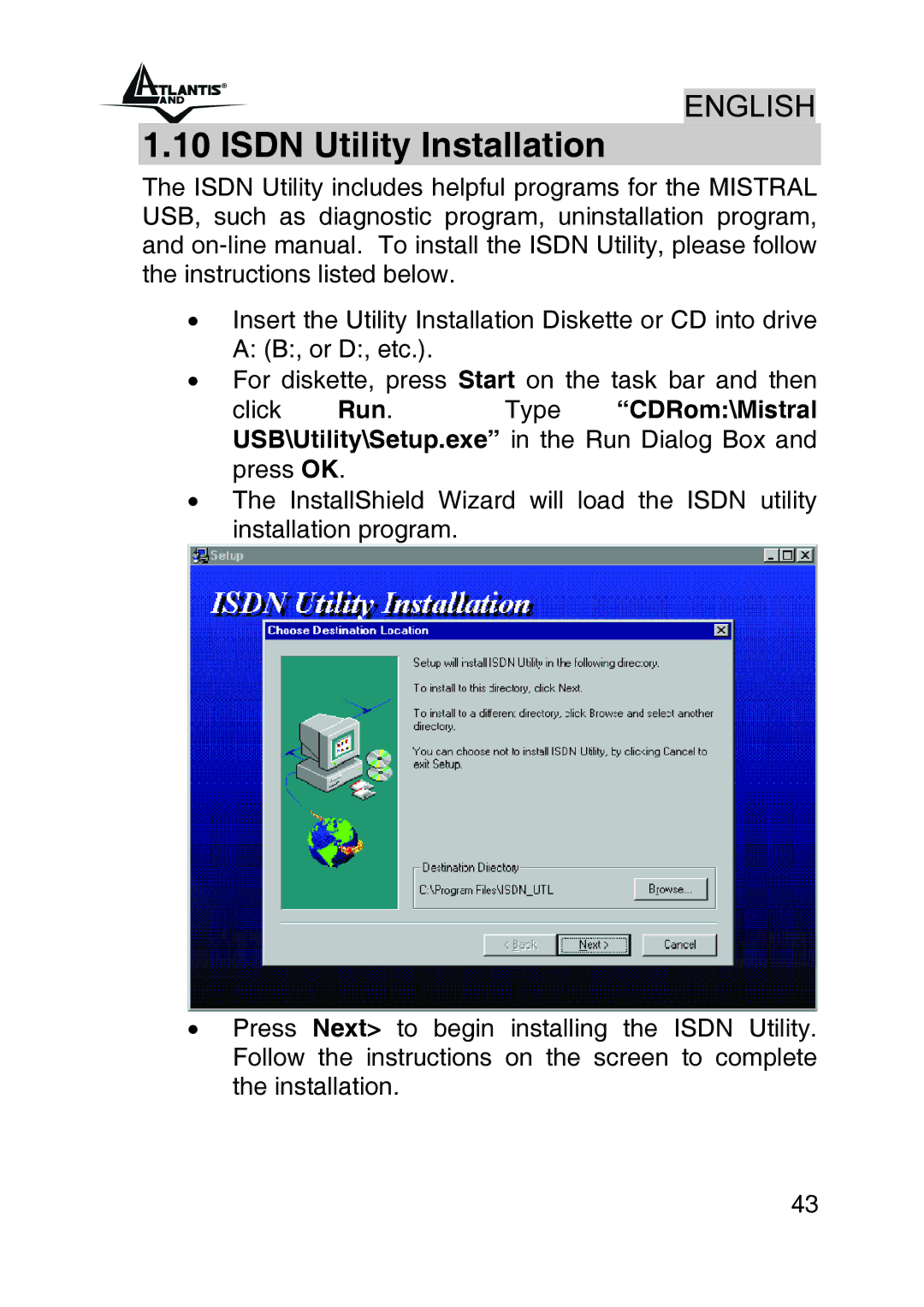 Atlantis Land A01-IU1 manual Isdn Utility Installation, Click Run. Type CDRom\Mistral 