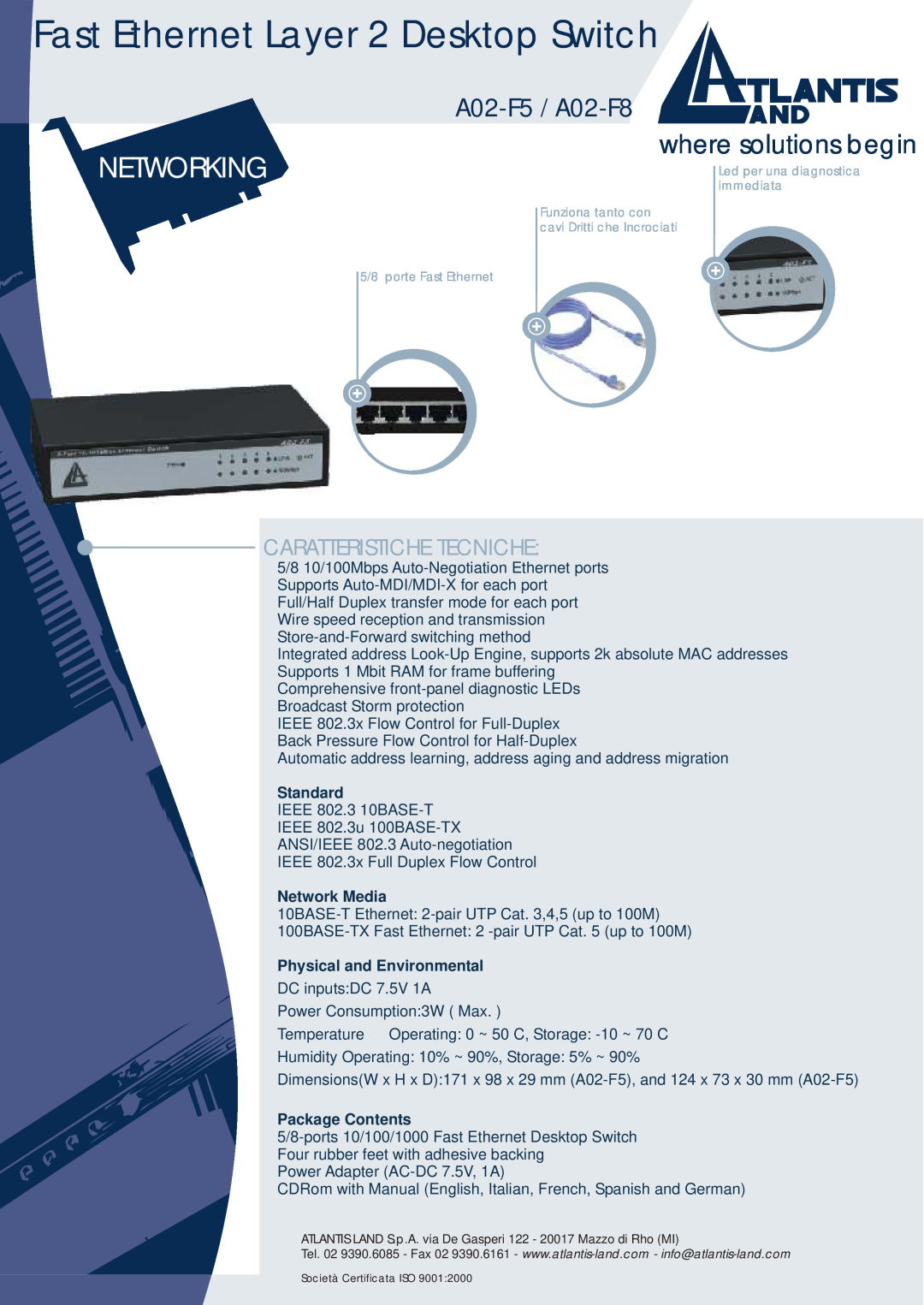 Atlantis Land A02-F8 Caratteristiche Tecniche, Fast Ethernet Layer 2 Desktop Switch, Networking, where solutions begin 