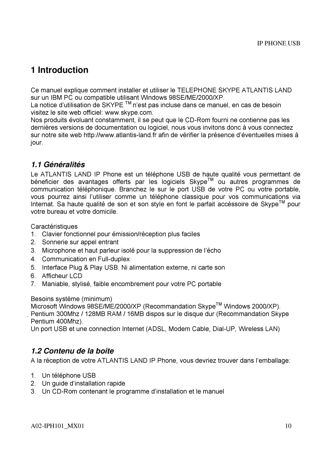 Atlantis Land A02-IPH101_MX01 user manual Généralités, Contenu de la boite 