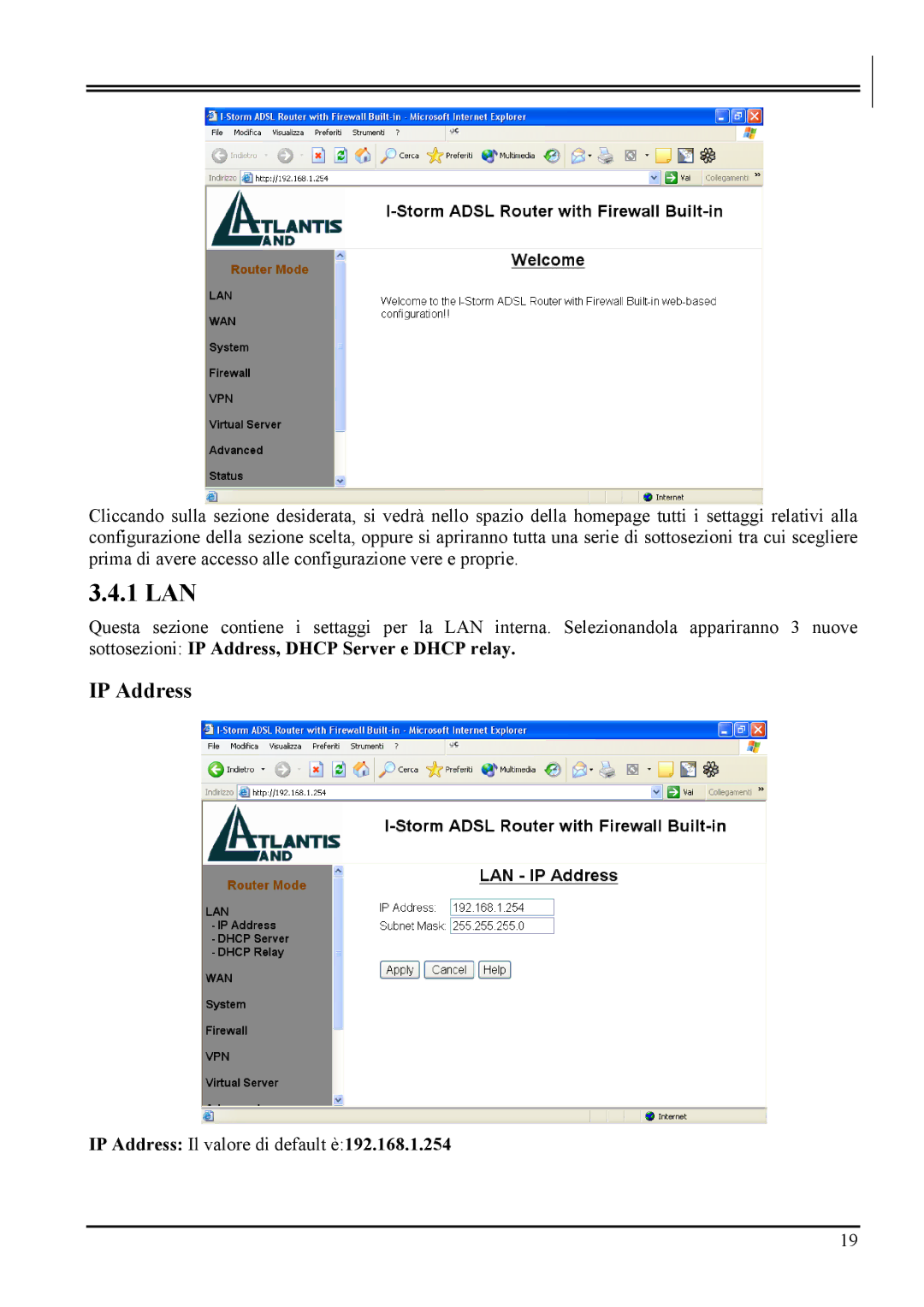 Atlantis Land A02-RA MI01 manual IP Address Il valore di default è192.168.1.254 