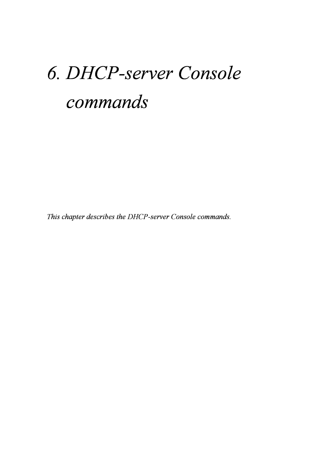 Atlantis Land A02-RA(Atmos)_ME01 manual This chapter describes the DHCP-server Console commands 