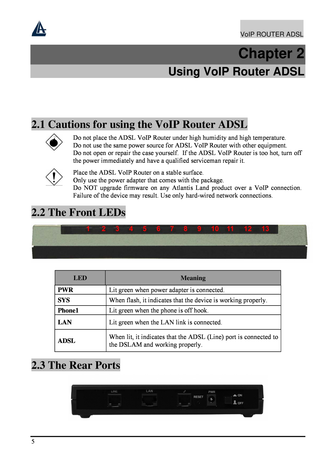 Atlantis Land A02-RAV211 Cautions for using the VoIP Router ADSL, The Front LEDs, The Rear Ports, Meaning, Phone1, Adsl 