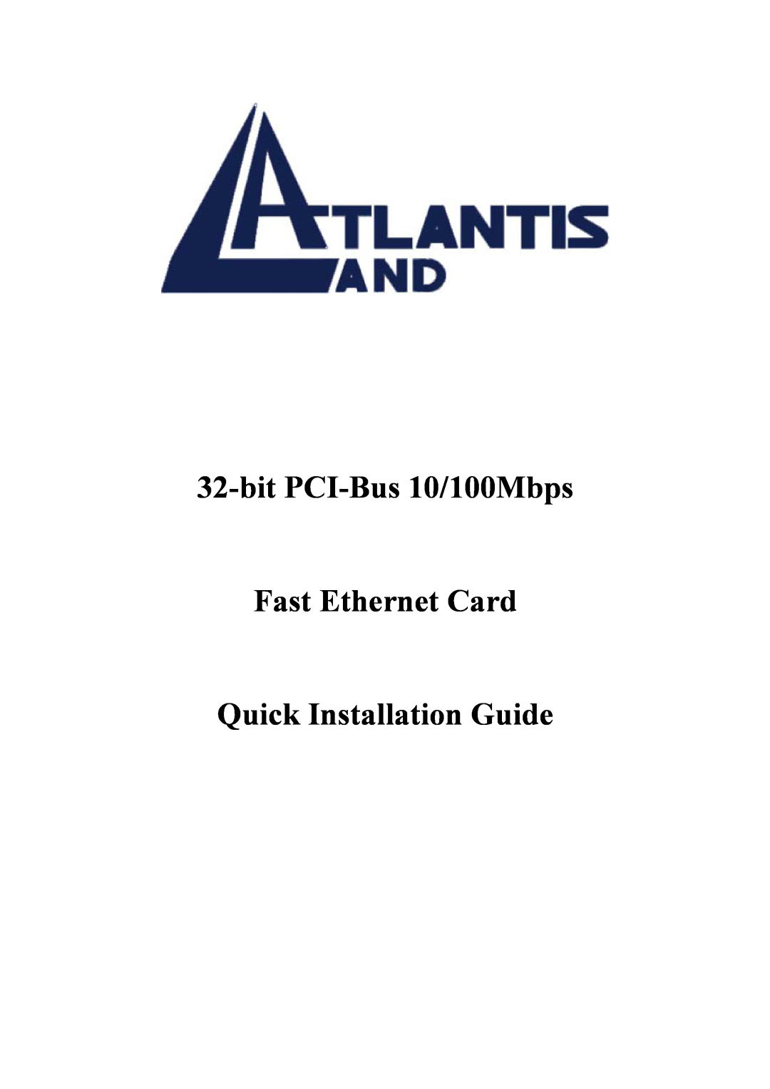 Atlantis Land A02-S32-S/M2 manual bit PCI-Bus 10/100Mbps, Fast Ethernet Card Quick Installation Guide 
