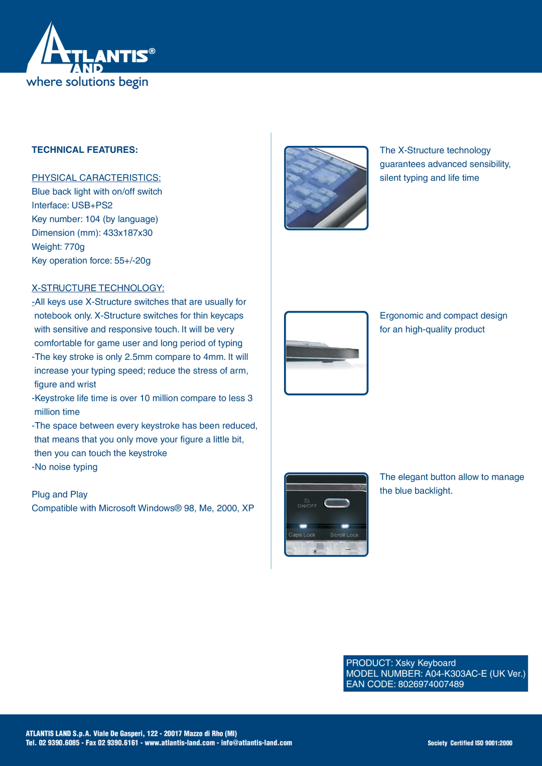 Atlantis Land A04-K303AC manual Technical Features, Physical Caracteristics, Structure Technology 