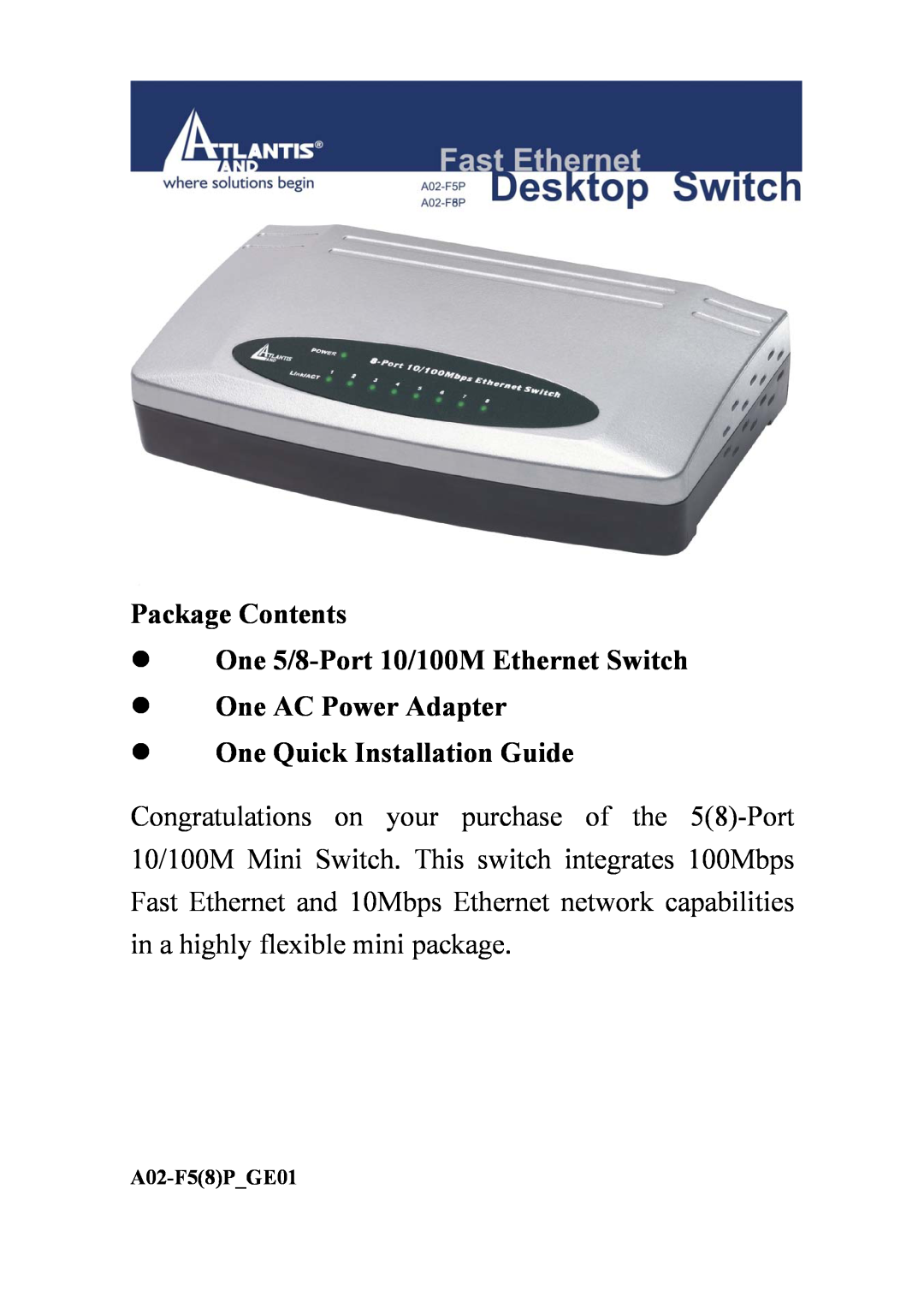 Atlantis Land AO2-F5P manual Package Contents One 5/8-Port 10/100M Ethernet Switch, A02-F58PGE01 