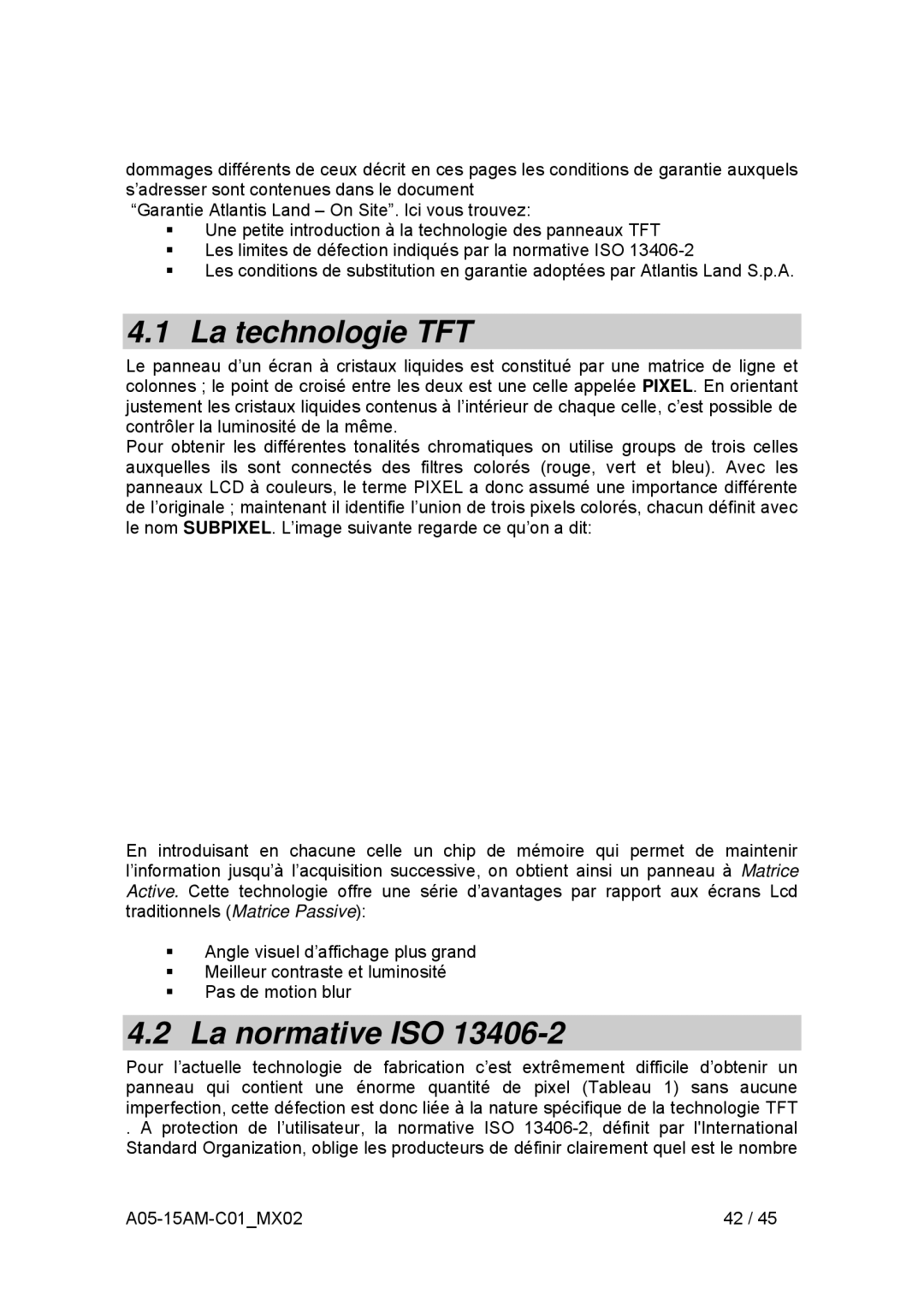 Atlantis Land I-See S 150 user manual La technologie TFT, La normative ISO 