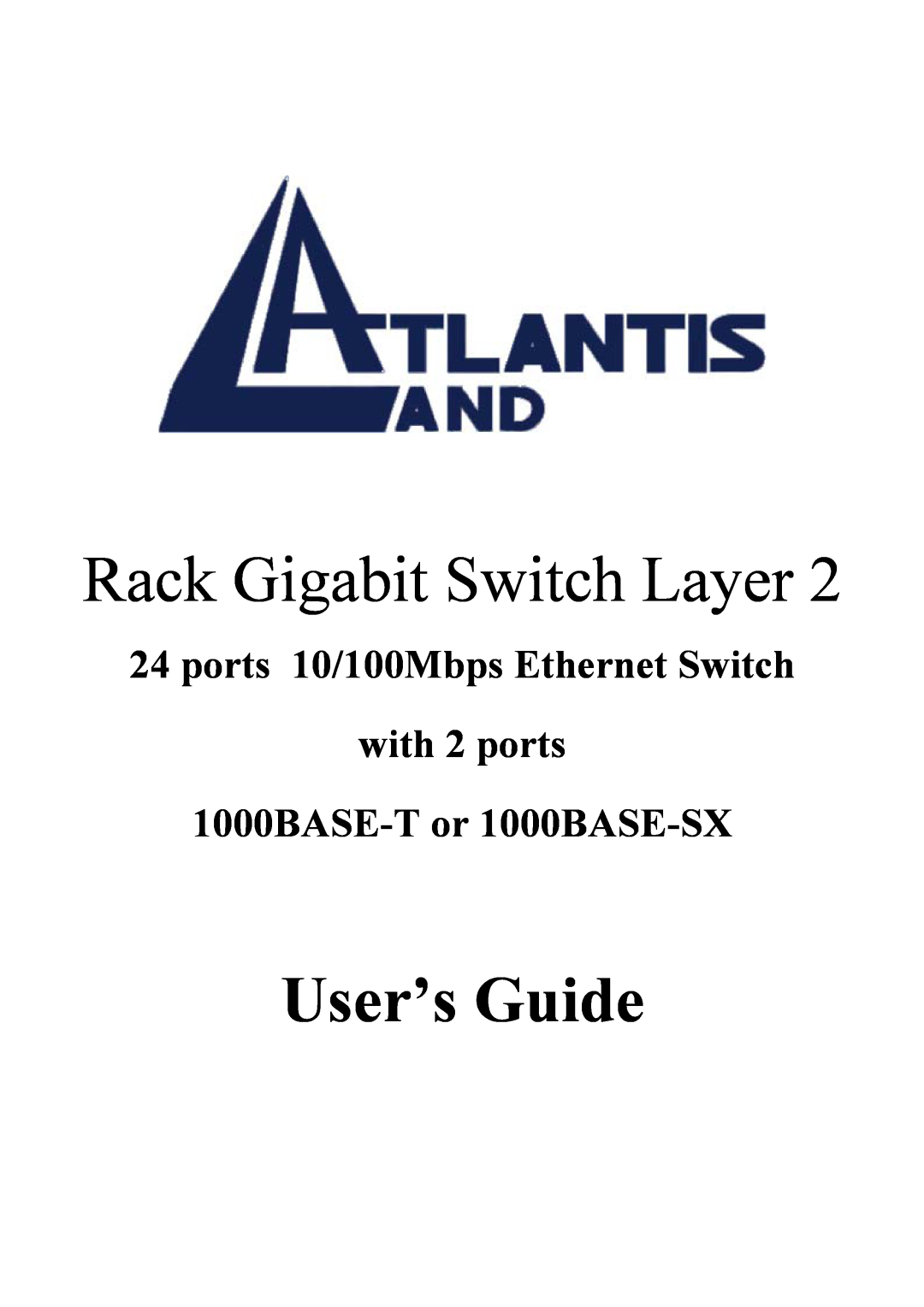 Atlantis Land 1000BASE-SX manual Rack Gigabit Switch Layer, User’s Guide, ports 10/100Mbps Ethernet Switch with 2 ports 