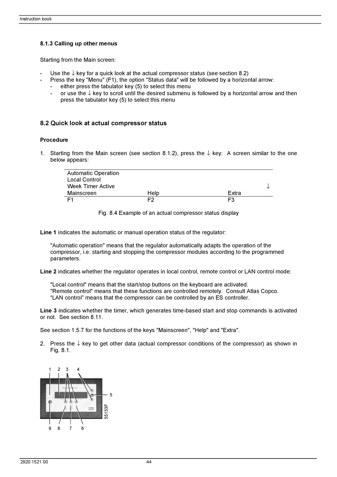 Atlas Air Compressor manual Quick look at actual compressor status, Calling up other menus, Procedure 