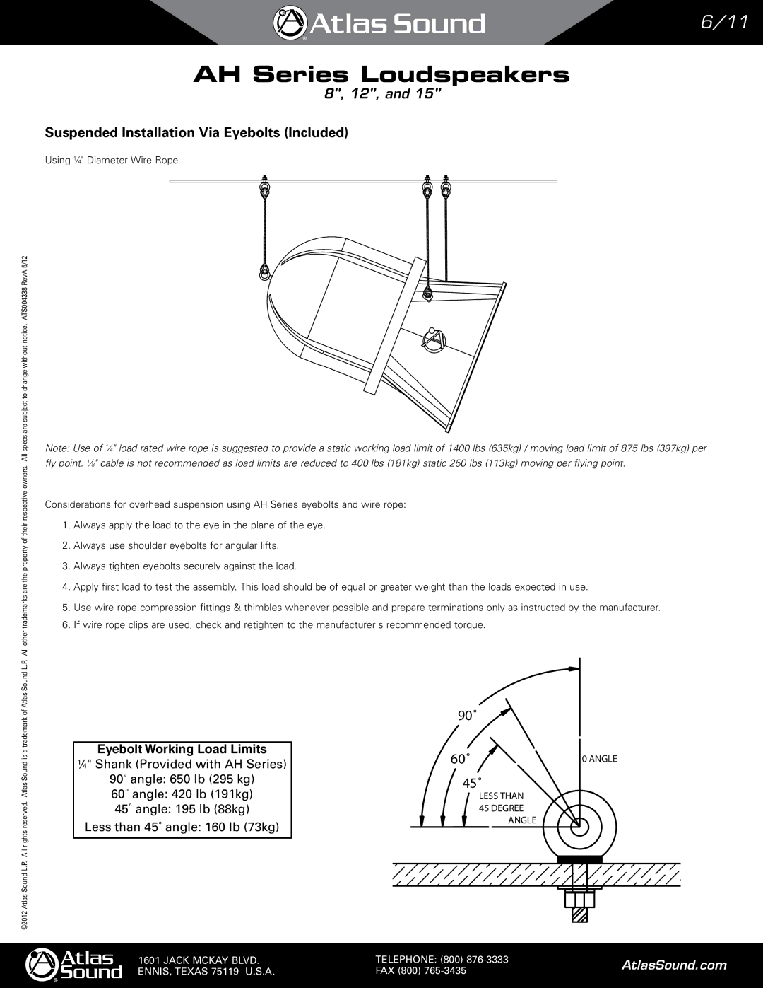 Atlas Sound AH99-12ST, AH99-8ST, AH66-8ST manual Suspended Installation Via Eyebolts Included, Using 1⁄4 Diameter Wire Rope 