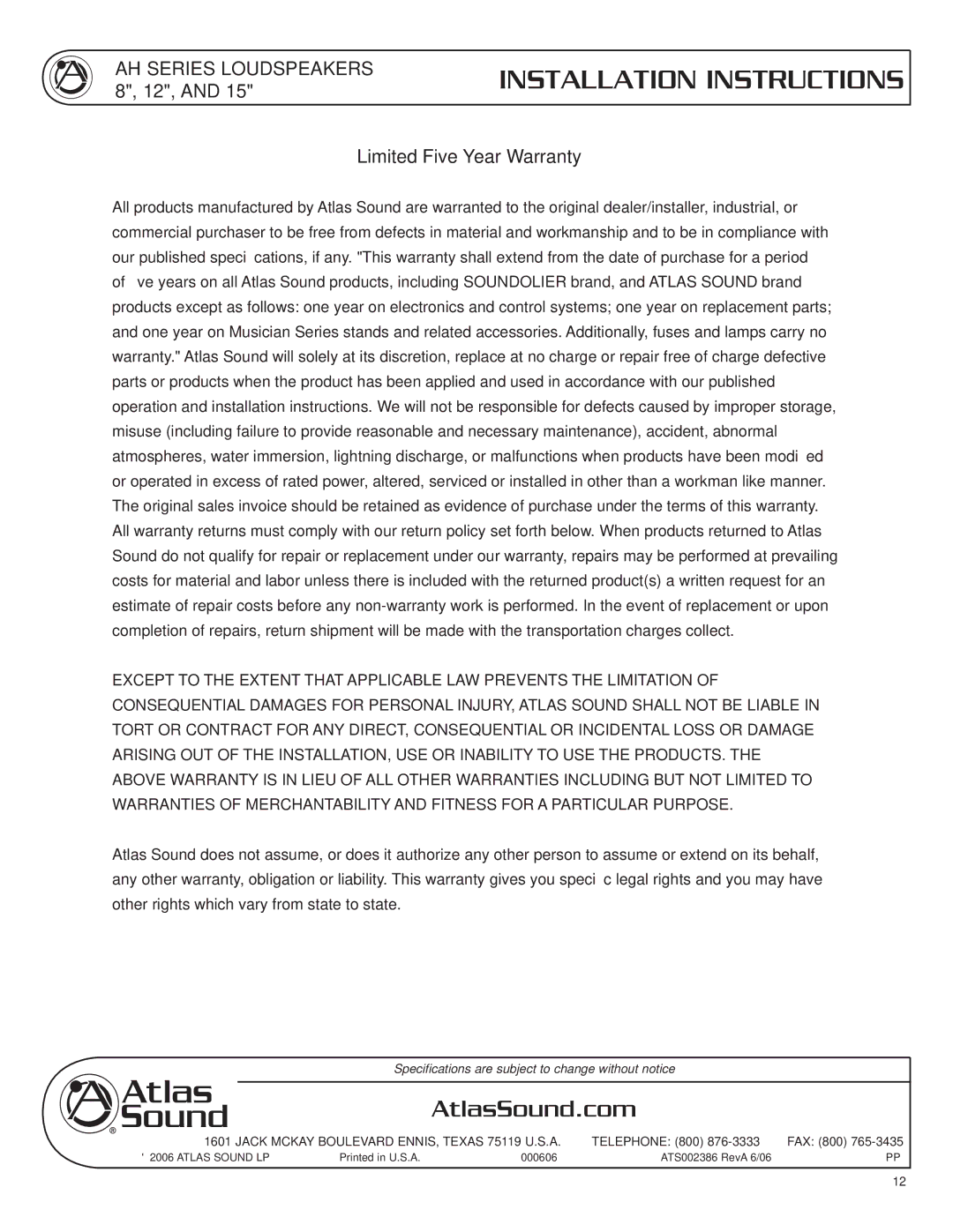Atlas Sound AH99-12ST, AH99-8ST, AH66-8ST, AH94-8ST, AH66-12ST, AH94-12ST, AH9040S specifications Limited Five Year Warranty 