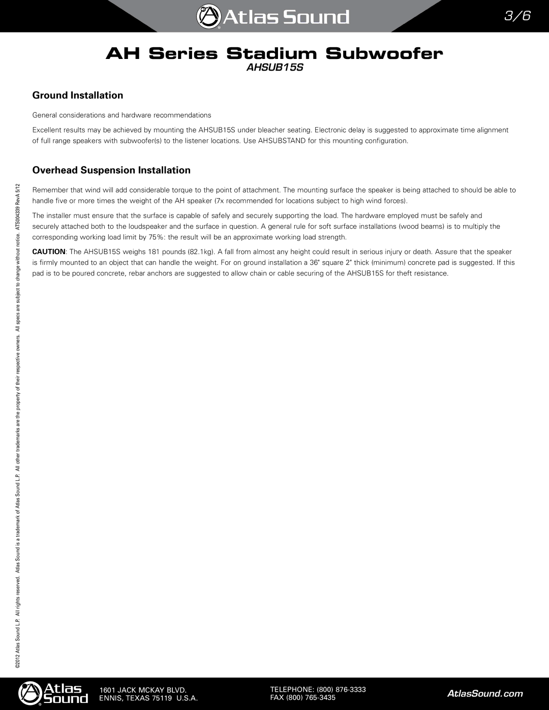 Atlas Sound AHSUB15S manual Ground Installation, Overhead Suspension Installation 