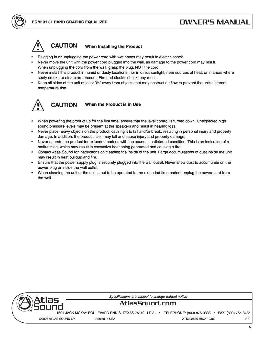Atlas Sound EQM131 specifications CAUTION When Installing the Product, CAUTION When the Product is in Use 