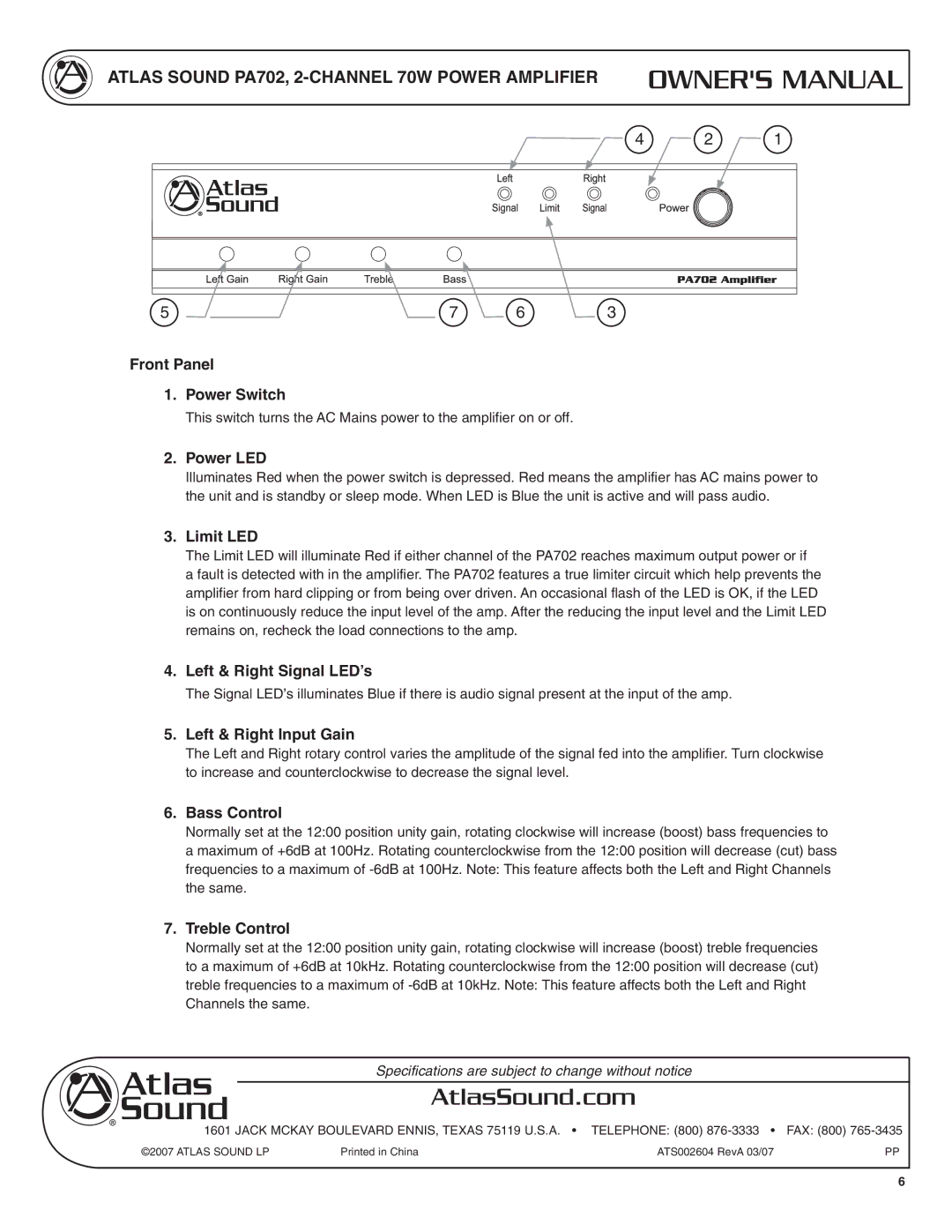 Atlas Sound PA702 Front Panel Power Switch, Power LED, Limit LED, Left & Right Signal LED’s, Left & Right Input Gain 
