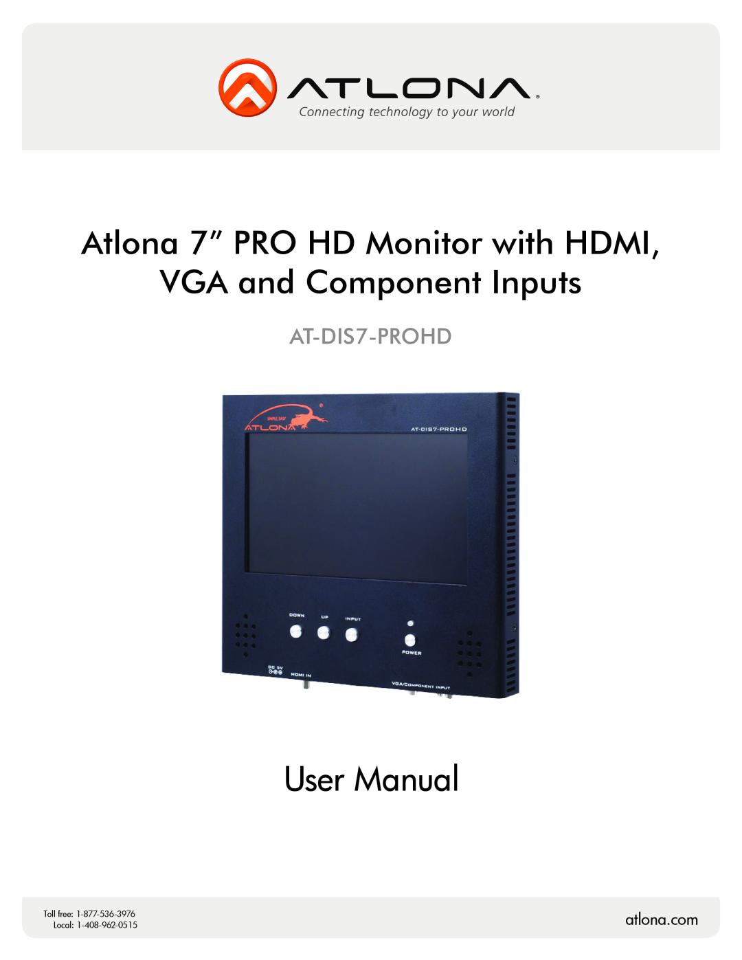 Atlona AT-DIS7-PROHD user manual Atlona 7” PRO HD Monitor with HDMI VGA and Component Inputs, atlona.com, Toll free, Local 