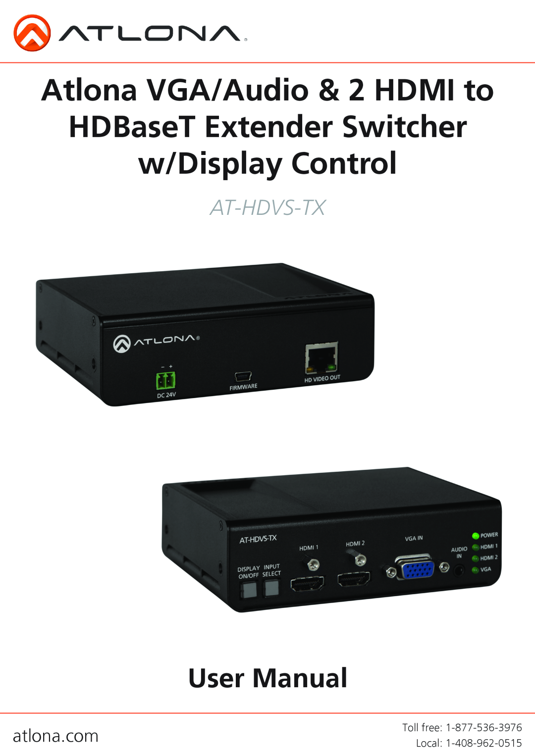 Atlona AT-HDVS-TX user manual atlona.com, Atlona VGA/Audio & 2 HDMI to HDBaseT Extender Switcher, w/Display Control 