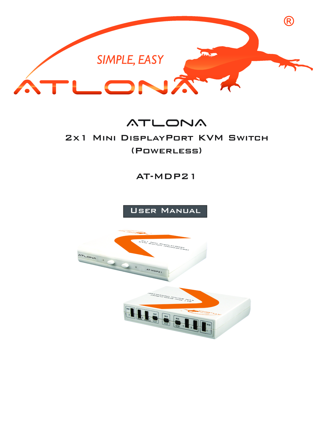 Atlona user manual Atlona, 2X1 MINI DISPLAYPORT KVM SWITCH POWERLESS AT-MDP21 