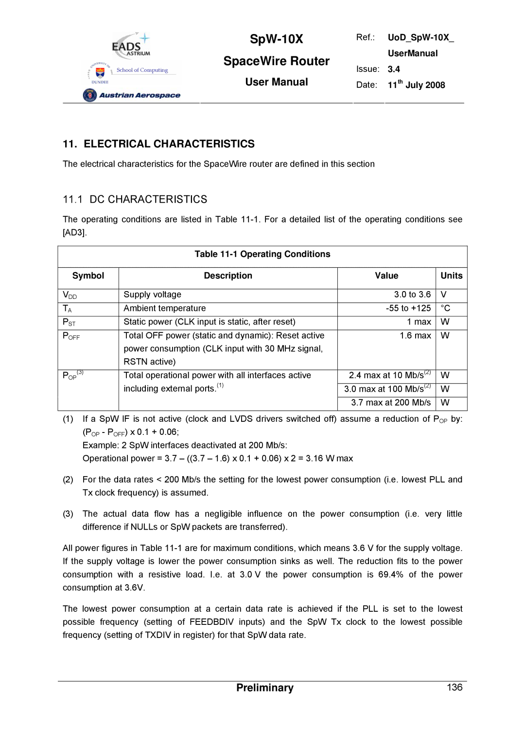 Atmel SpW-10X Electrical Characteristics, DC Characteristics, Operating Conditions Symbol Description Value Units 