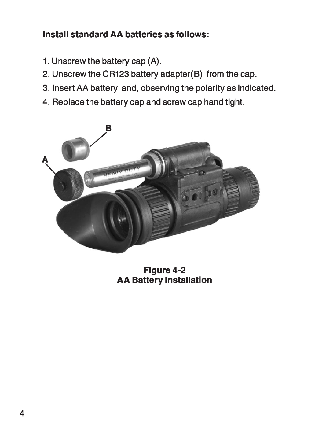 ATN Install standard AA batteries as follows, Unscrew the battery cap A, Unscrew the CR123 battery adapterB from the cap 