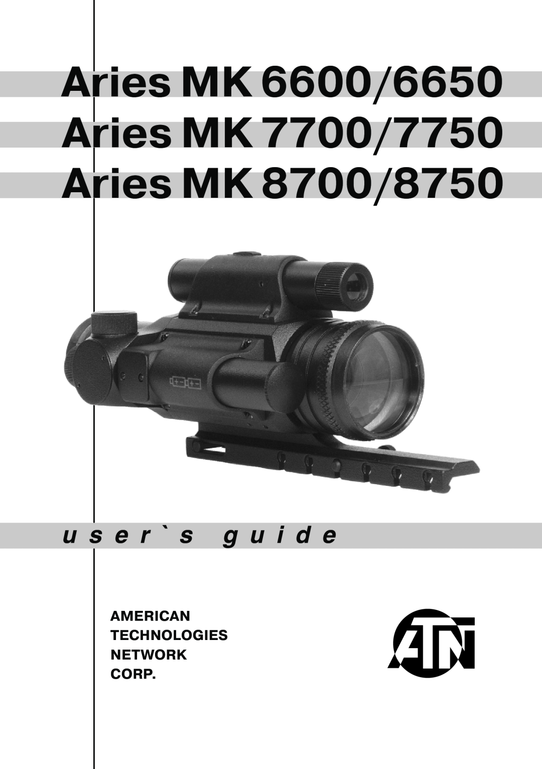 ATN MK 7750, MK 6650, MK 8750 manual Aries MK 6600/6650 Aries MK 7700/7750 Aries MK 8700/8750, u s e r ` s g u i d e 