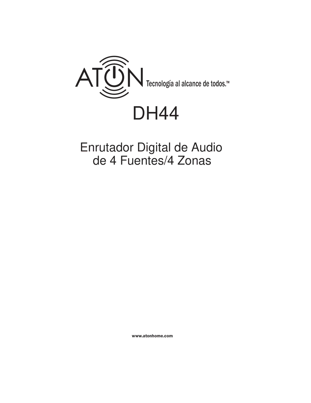 ATON DH44 manual Enrutador Digital de Audio De 4 Fuentes/4 Zonas 