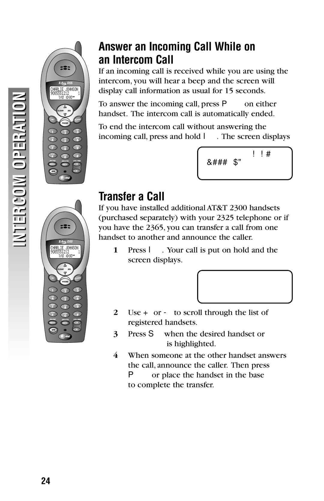 AT&T 2325/2365 user manual Answer an Incoming Call While on an Intercom Call, Transfer a Call, Select Intercom Handset #1 